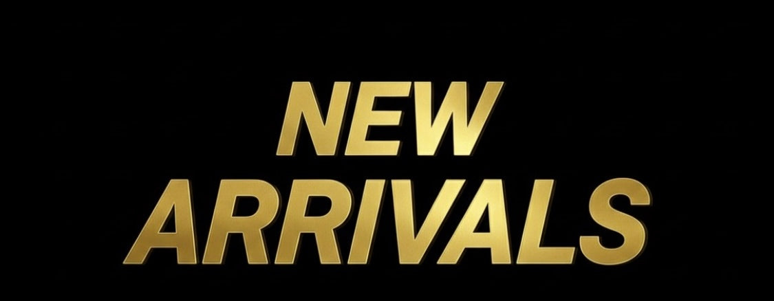 NEW ARRIVALS